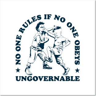 No One Rules if No One Obeys - Anarchy - Ungovernable Posters and Art